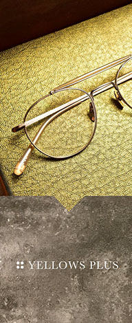 Yellows Plus x Celluloid x 上目限定作Demi篇